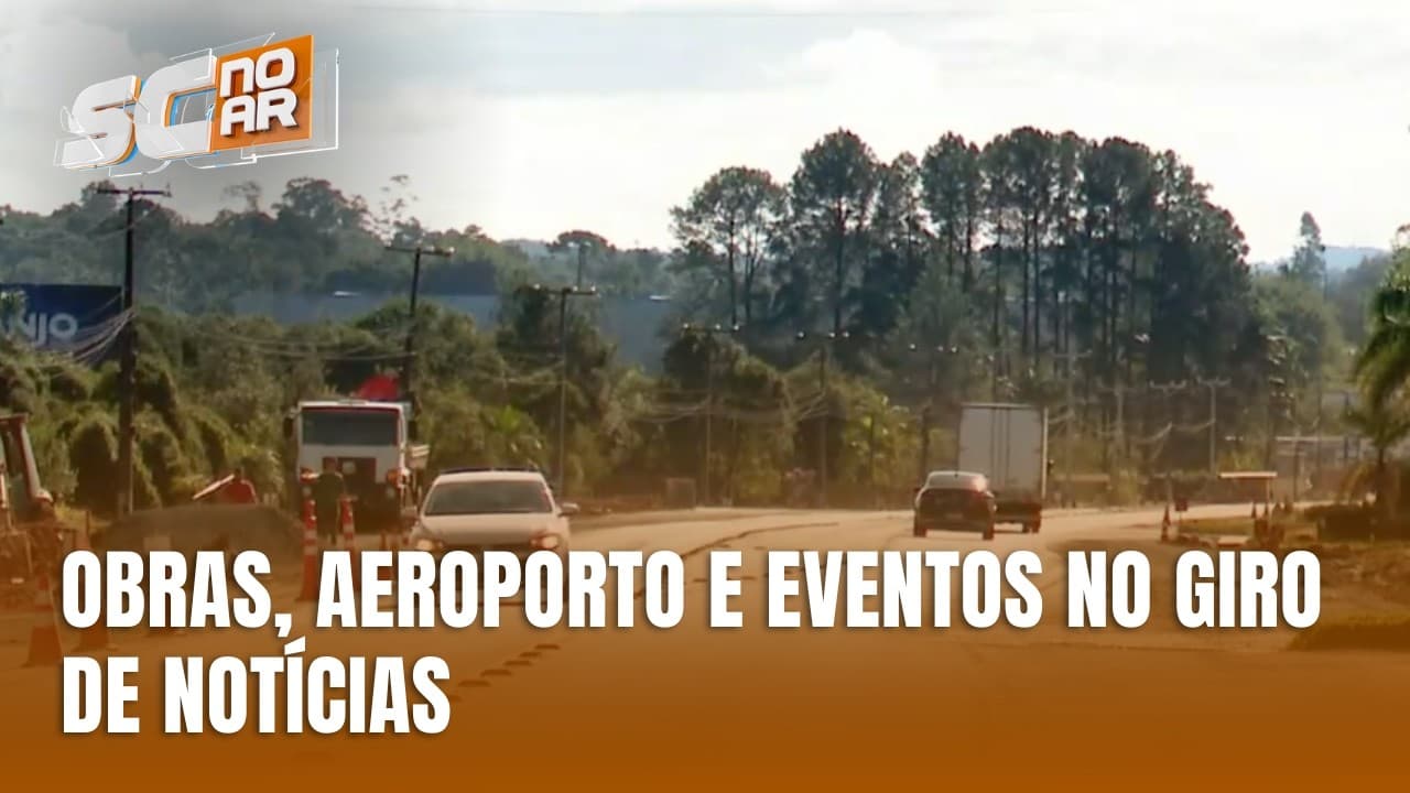 Giro de Notícias: obras, aeroporto e aniversário de Florianópolis